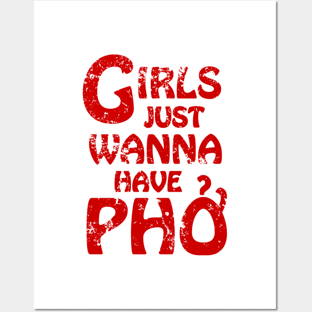Girls Just Wanna Have Pho {Vintage} Wall Art by tinybiscuits
